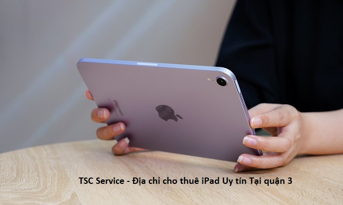tsc service cho thuê ipad uy tín quận 3