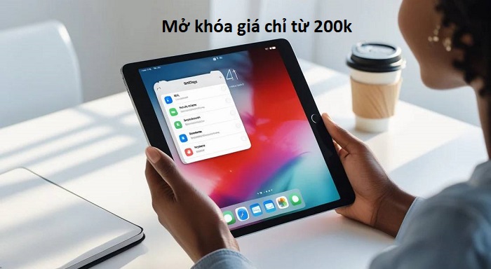 giá mở khóa iPad quên mật khẩu
